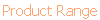 Product Range